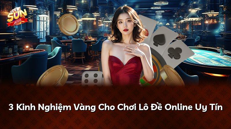 3 Kinh Nghiệm Vàng Cho Chơi Lô Đề Online Uy Tín
