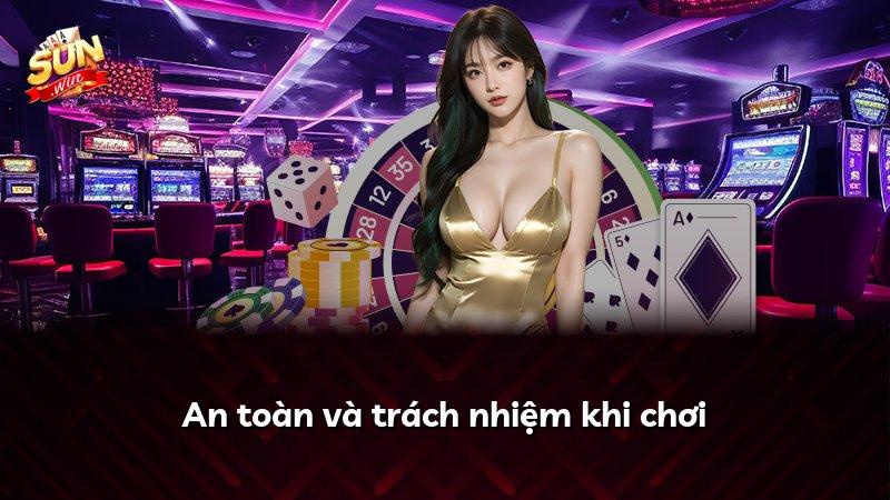 An toàn và trách nhiệm khi chơi