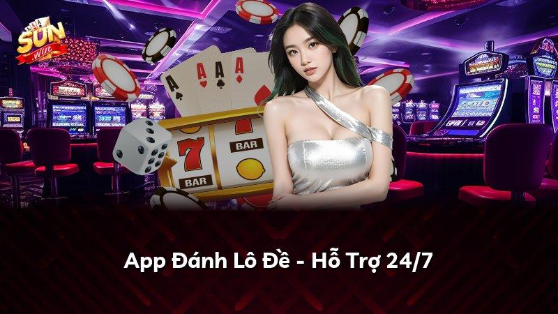 App Đánh Lô Đề - Hỗ Trợ 24/7