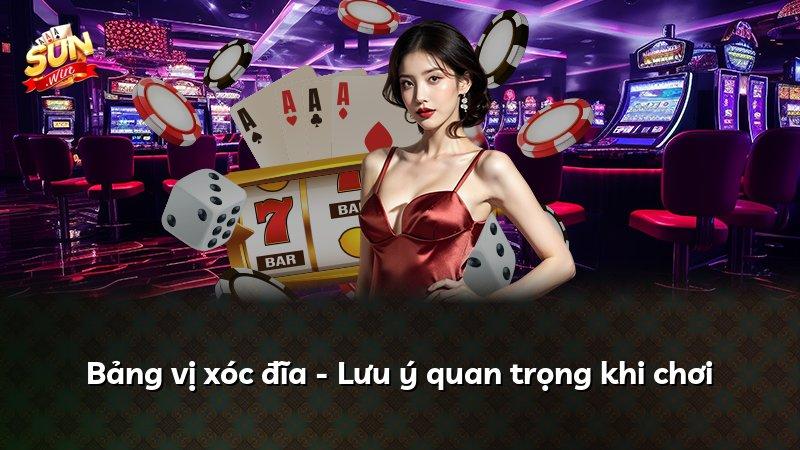 Bảng vị xóc đĩa - Lưu ý quan trọng khi chơi