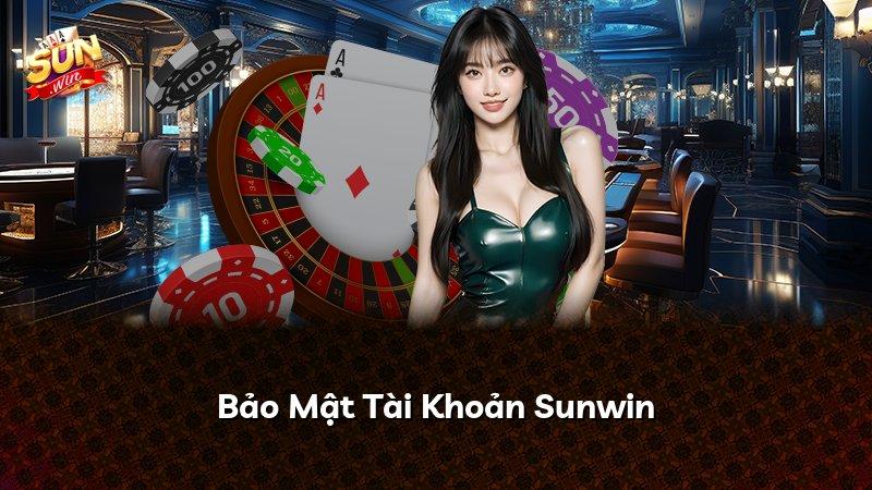 Bảo Mật Tài Khoản Sunwin