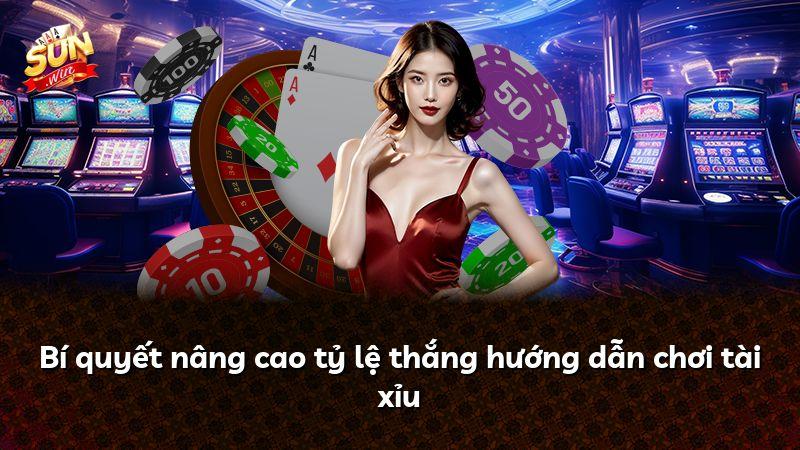 Bí quyết nâng cao tỷ lệ thắng hướng dẫn chơi tài xỉu