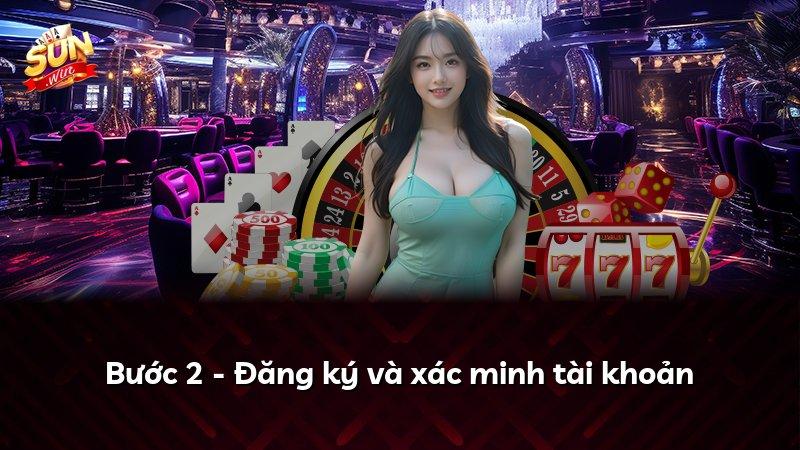Bước 2 - Đăng ký và xác minh tài khoản