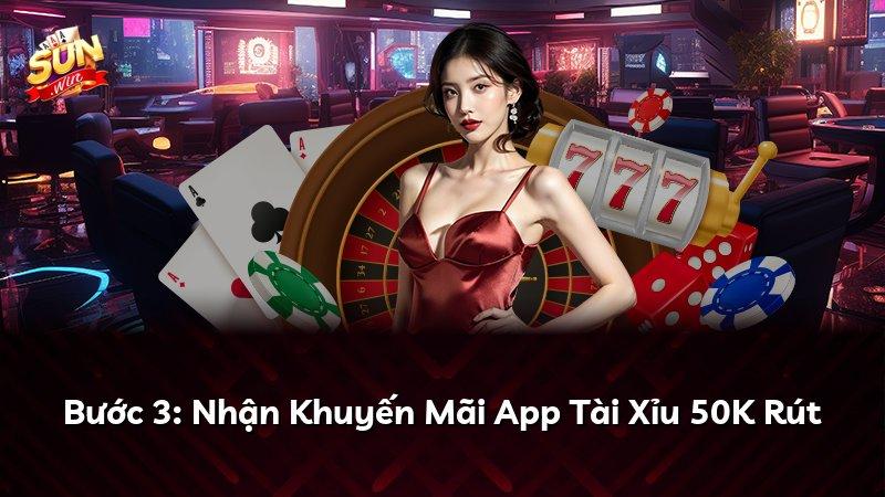 Bước 3: Nhận Khuyến Mãi App Tài Xỉu 50K Rút