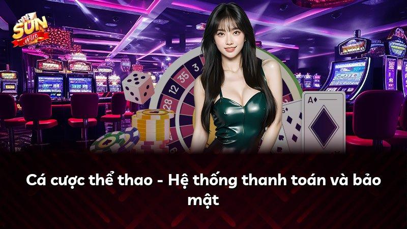 Cá cược thể thao - Hệ thống thanh toán và bảo mật