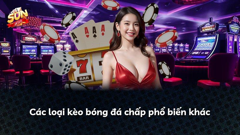 Các loại kèo bóng đá chấp phổ biến khác