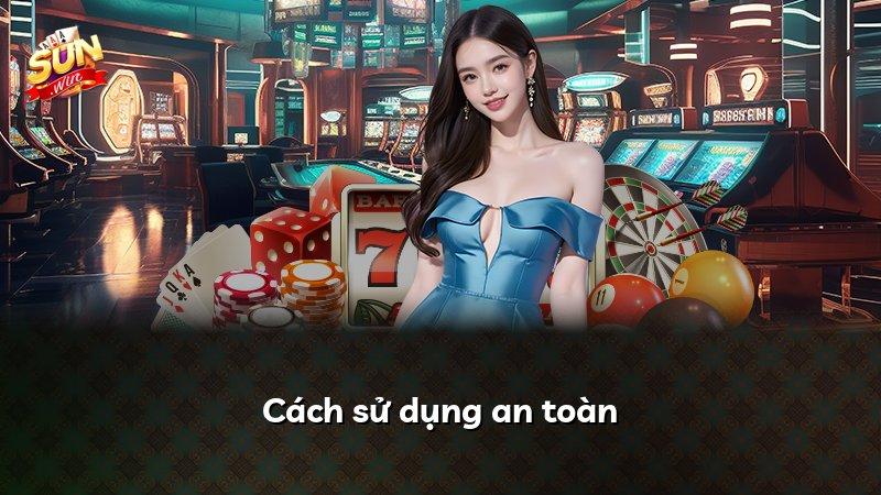 Cách sử dụng an toàn