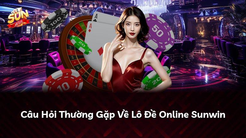 Câu Hỏi Thường Gặp Về Lô Đề Online Sunwin