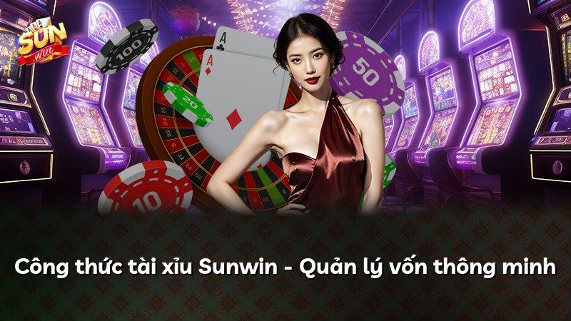 Công thức tài xỉu Sunwin - Quản lý vốn thông minh