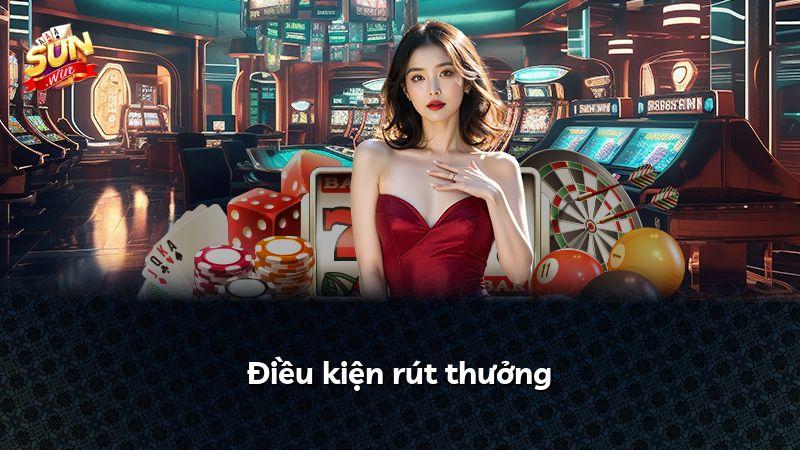 Điều kiện rút thưởng