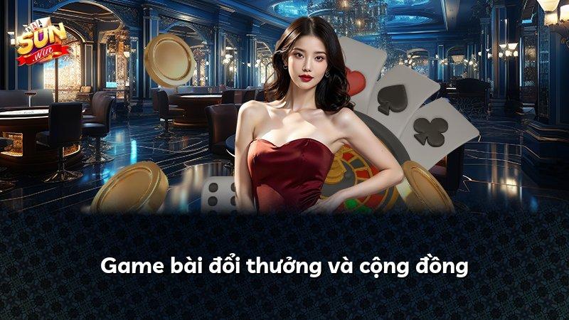 Game bài đổi thưởng và cộng đồng