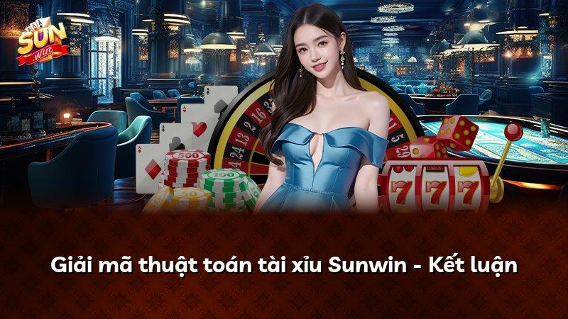 Giải mã thuật toán tài xỉu Sunwin - Kết luận