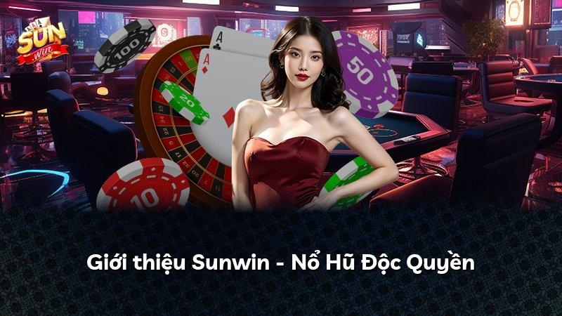 Giới thiệu Sunwin - Nổ Hũ Độc Quyền