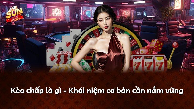 Kèo chấp là gì - Khái niệm cơ bản cần nắm vững