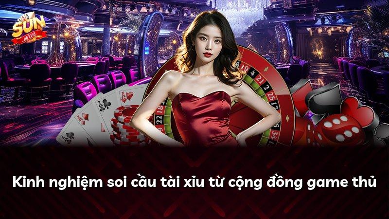 Kinh nghiệm soi cầu tài xỉu từ cộng đồng game thủ