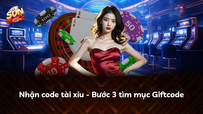 Nhận code tài xỉu - Bước 3 tìm mục Giftcode