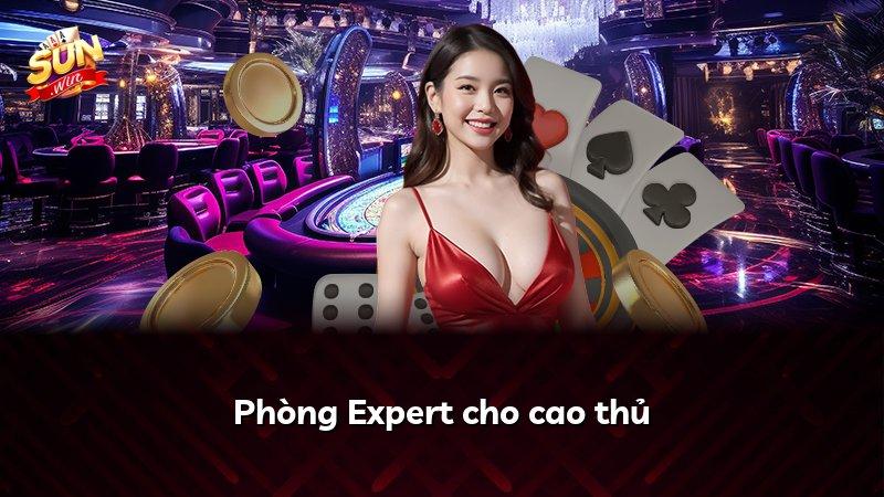 Phòng Expert cho cao thủ