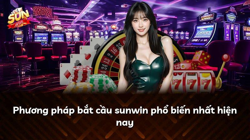Phương pháp bắt cầu sunwin phổ biến nhất hiện nay