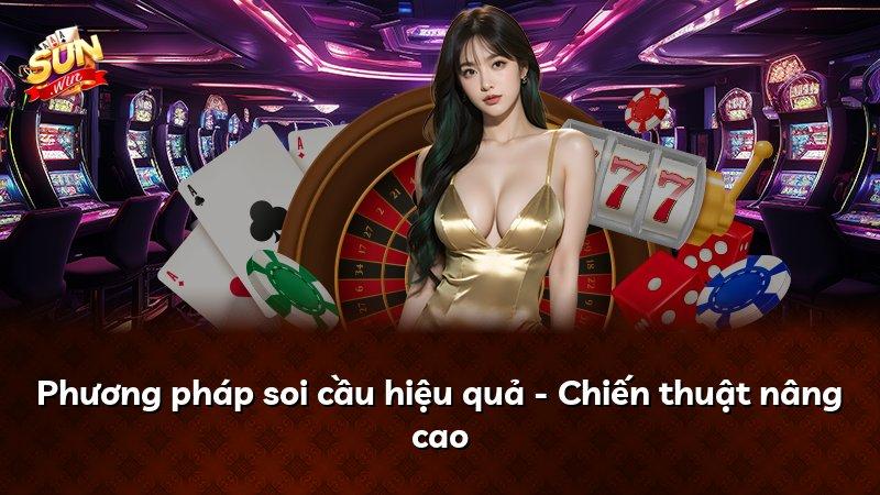 Phương pháp soi cầu hiệu quả - Chiến thuật nâng cao