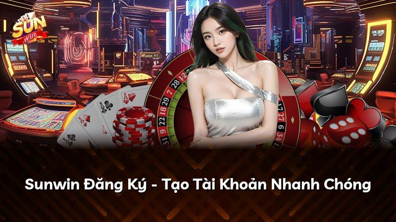 Sunwin Đăng Ký - Tạo Tài Khoản Nhanh Chóng