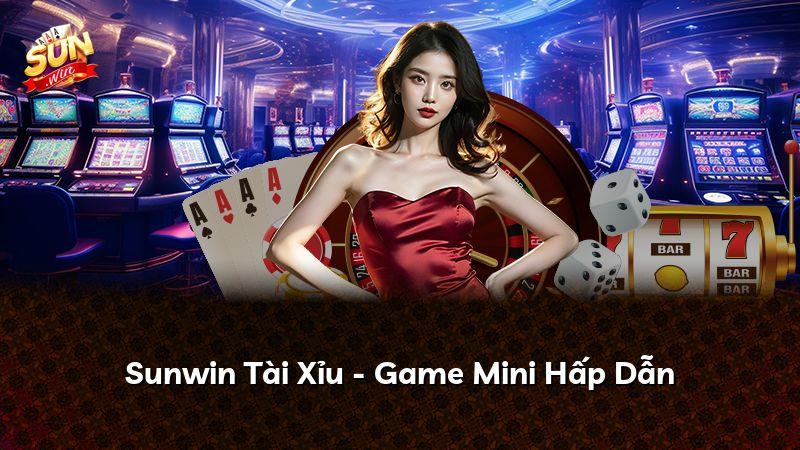 Sunwin Tài Xỉu - Game Mini Hấp Dẫn