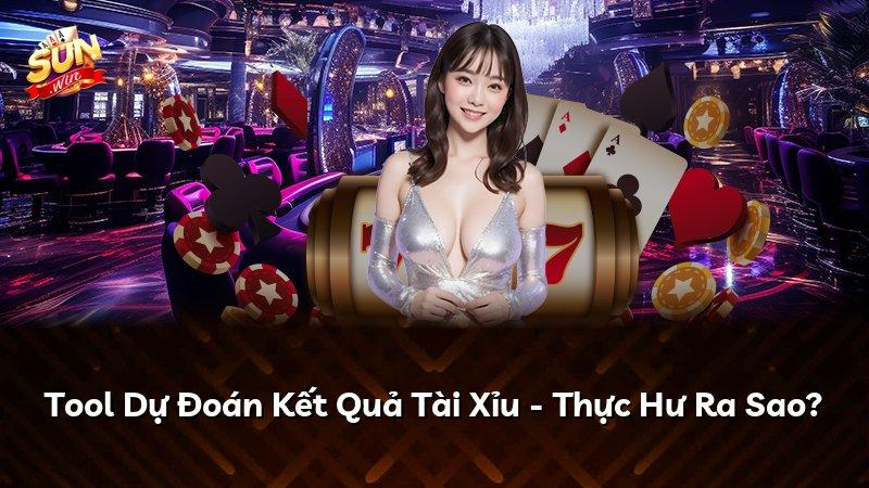 Tool Dự Đoán Kết Quả Tài Xỉu - Thực Hư Ra Sao?