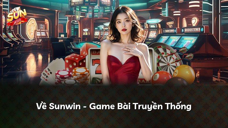 Về Sunwin - Game Bài Truyền Thống